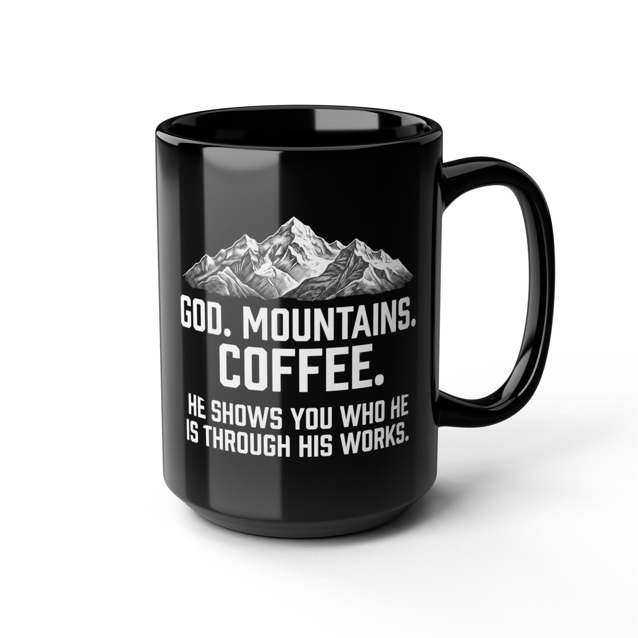 God. Mountains. Coffee. Black Ceramic Mug — 11oz/15oz