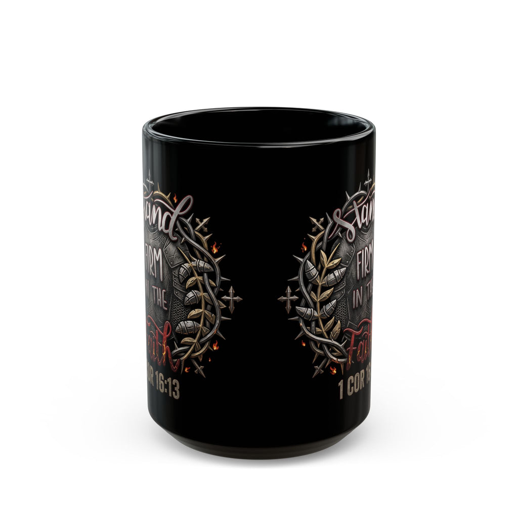 Stand Firm In The Faith Black Mug