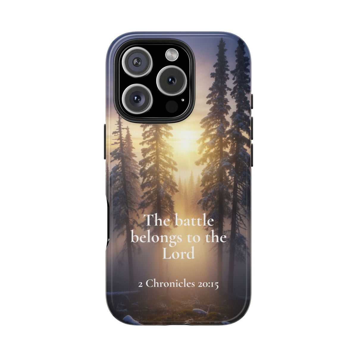 Christian Phone Case — "The Battle Belongs to the Lord" (2 Chronicles 20:15) Forest Sunrise Design