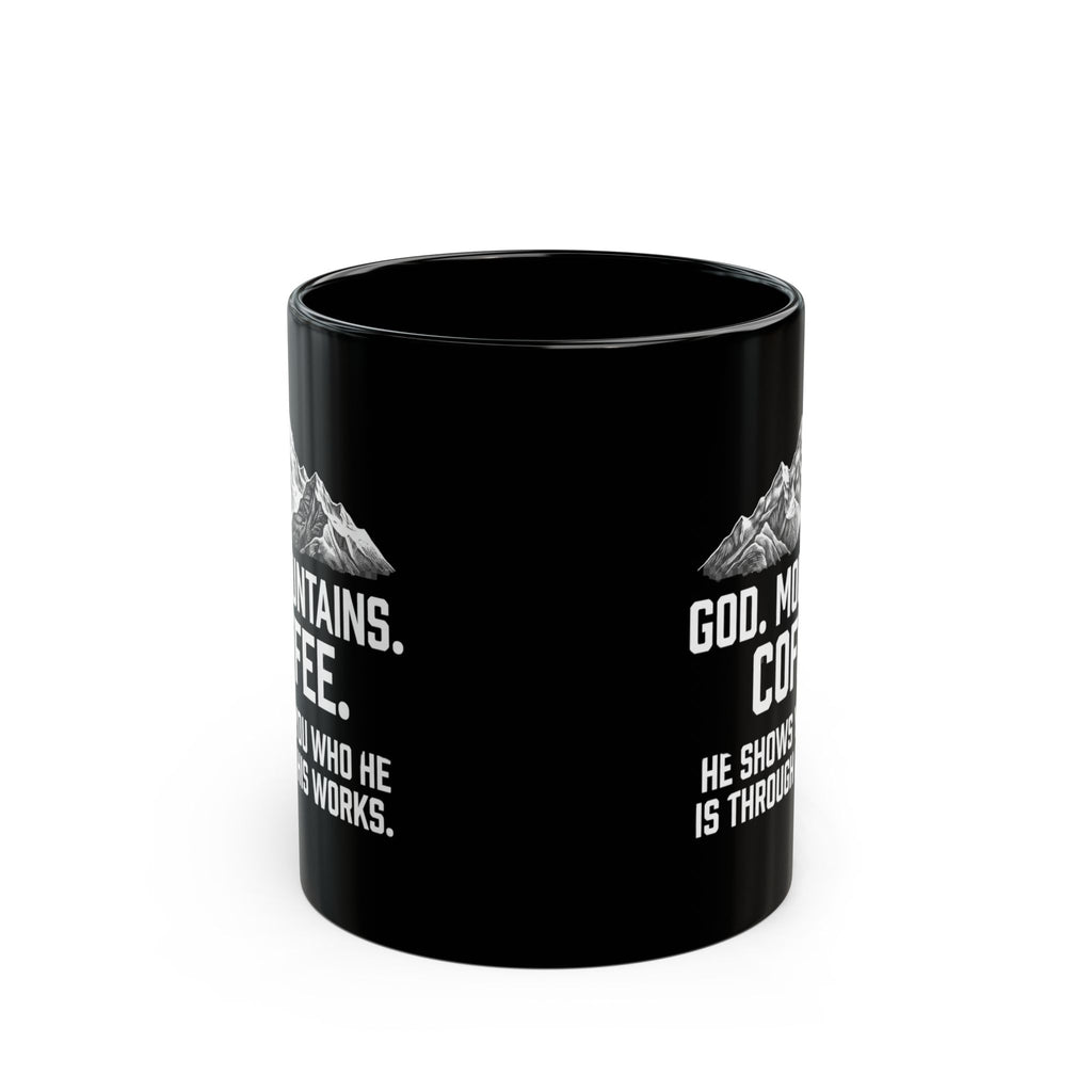 God. Mountains. Coffee. Black Ceramic Mug — 11oz/15oz