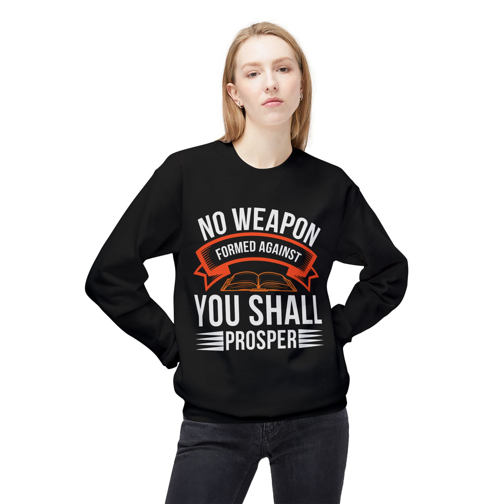 No Weapon Formed Against You Shall Prosper – Isaiah 54:17 | Faith Without Fear Sweatshirt