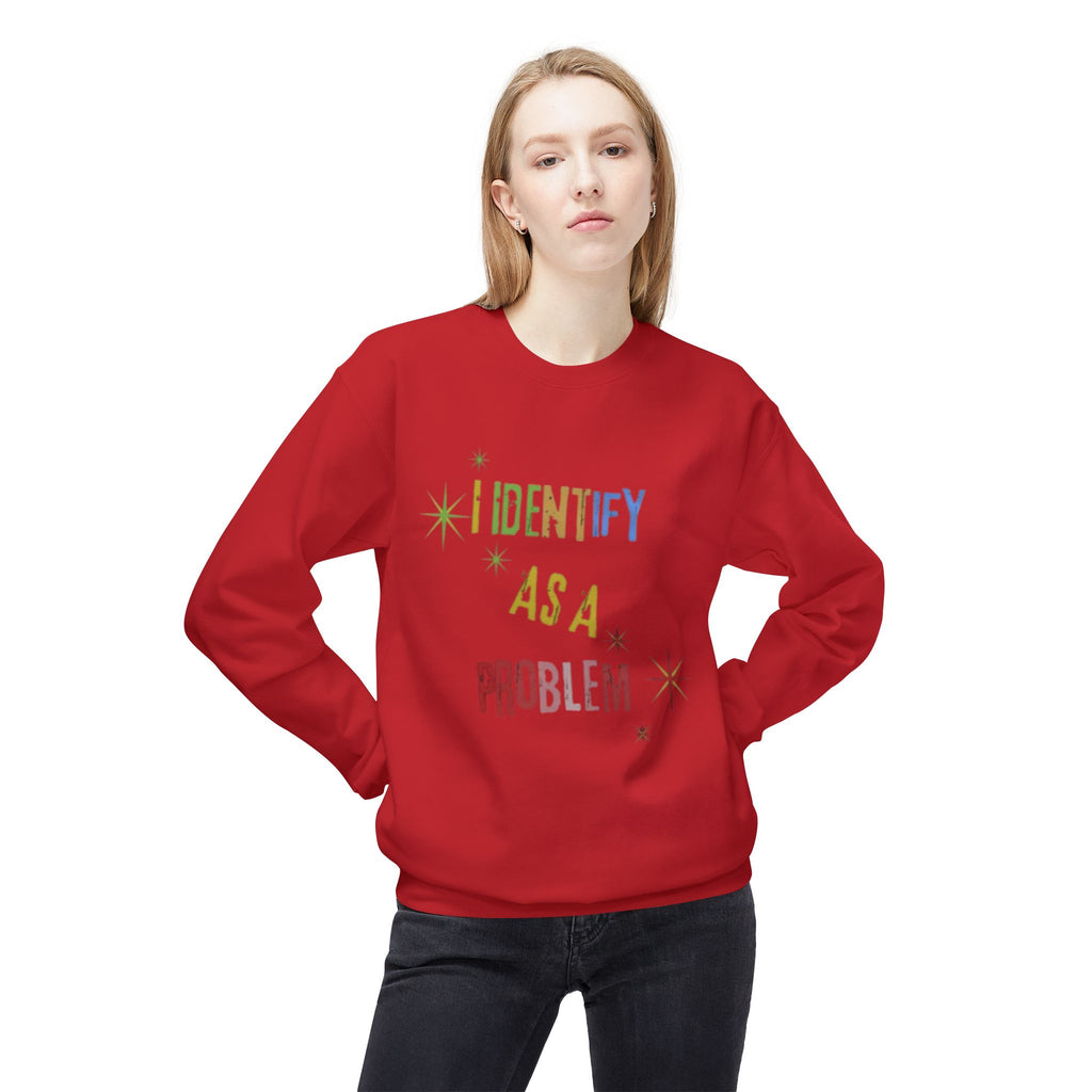 I Identify As a Problem Crewneck Sweatshirt