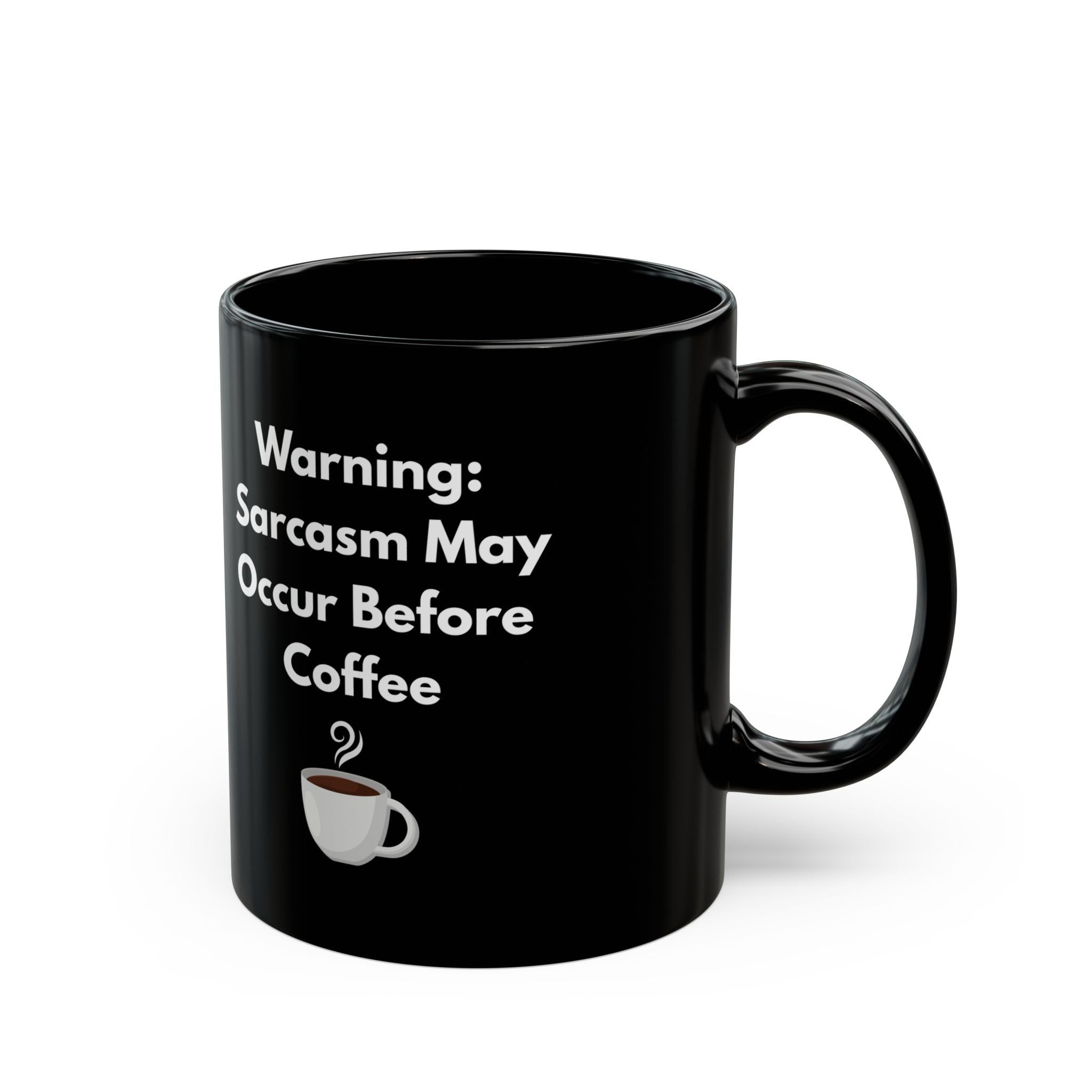Sarcasm Before Coffee Mug
