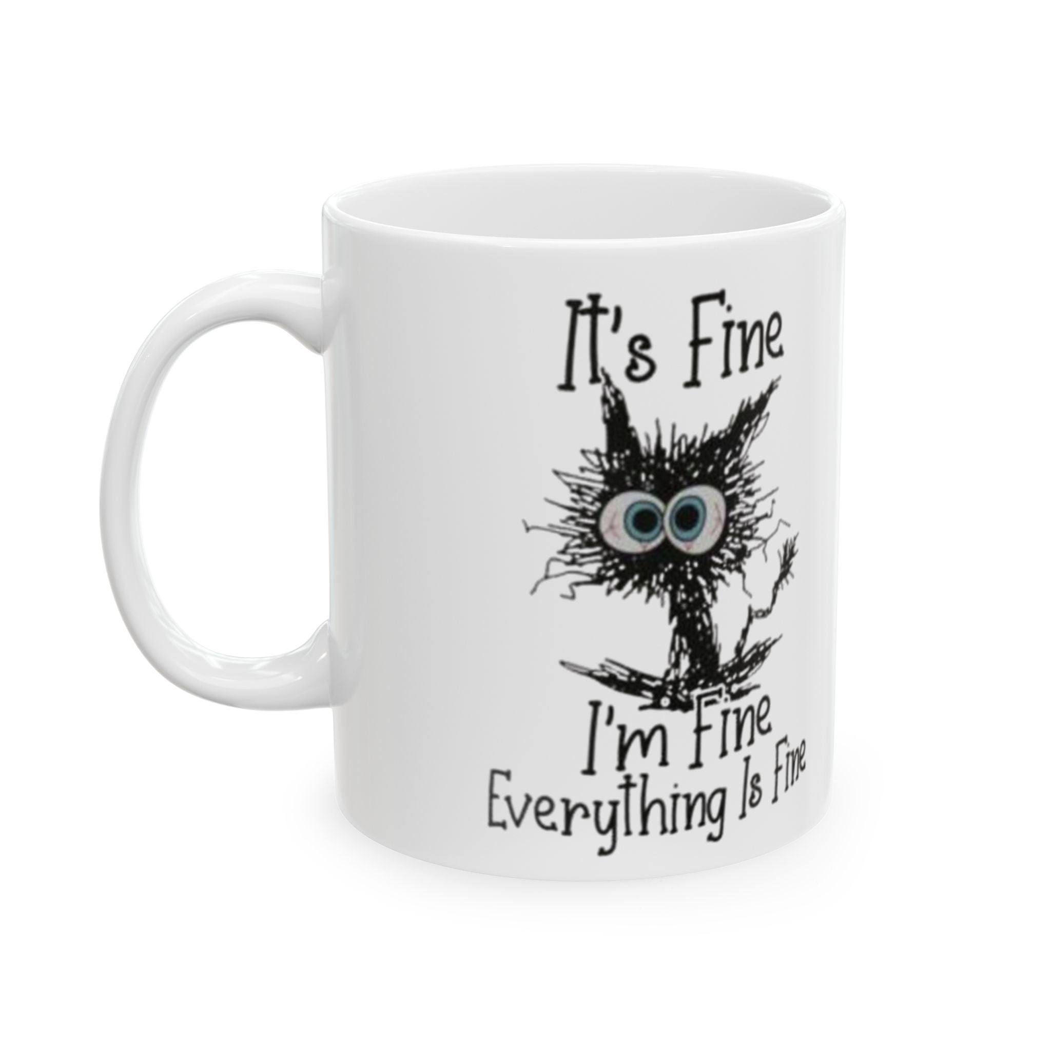 Funny Sarcastic Cat Mug — It's Fine I'm Fine Coffee Cup