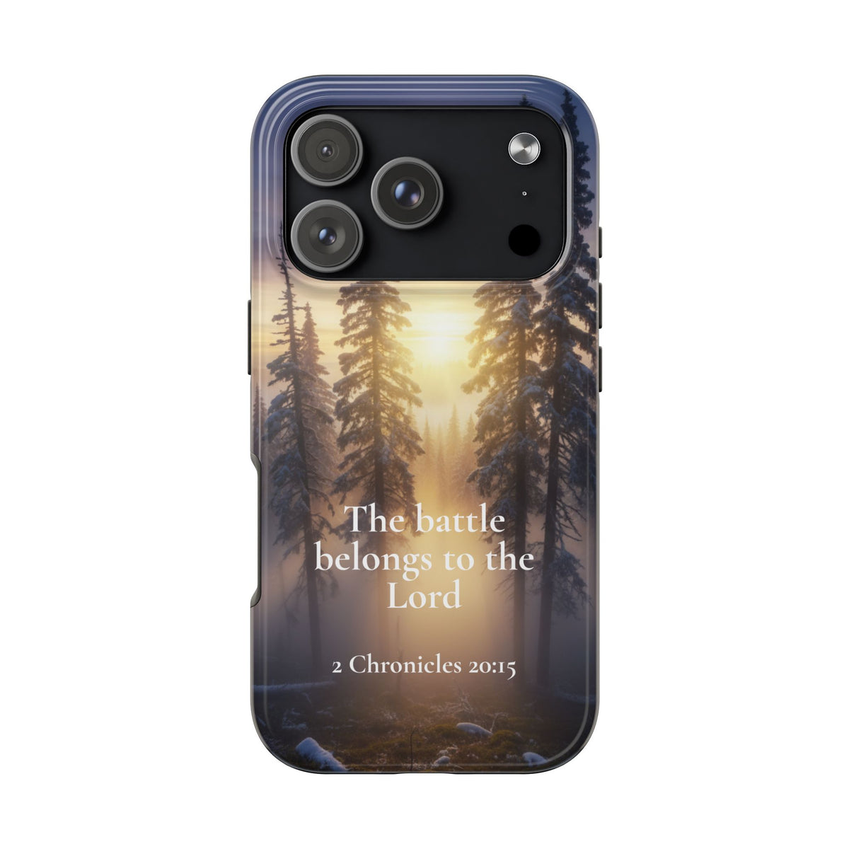 Christian Phone Case — "The Battle Belongs to the Lord" (2 Chronicles 20:15) Forest Sunrise Design