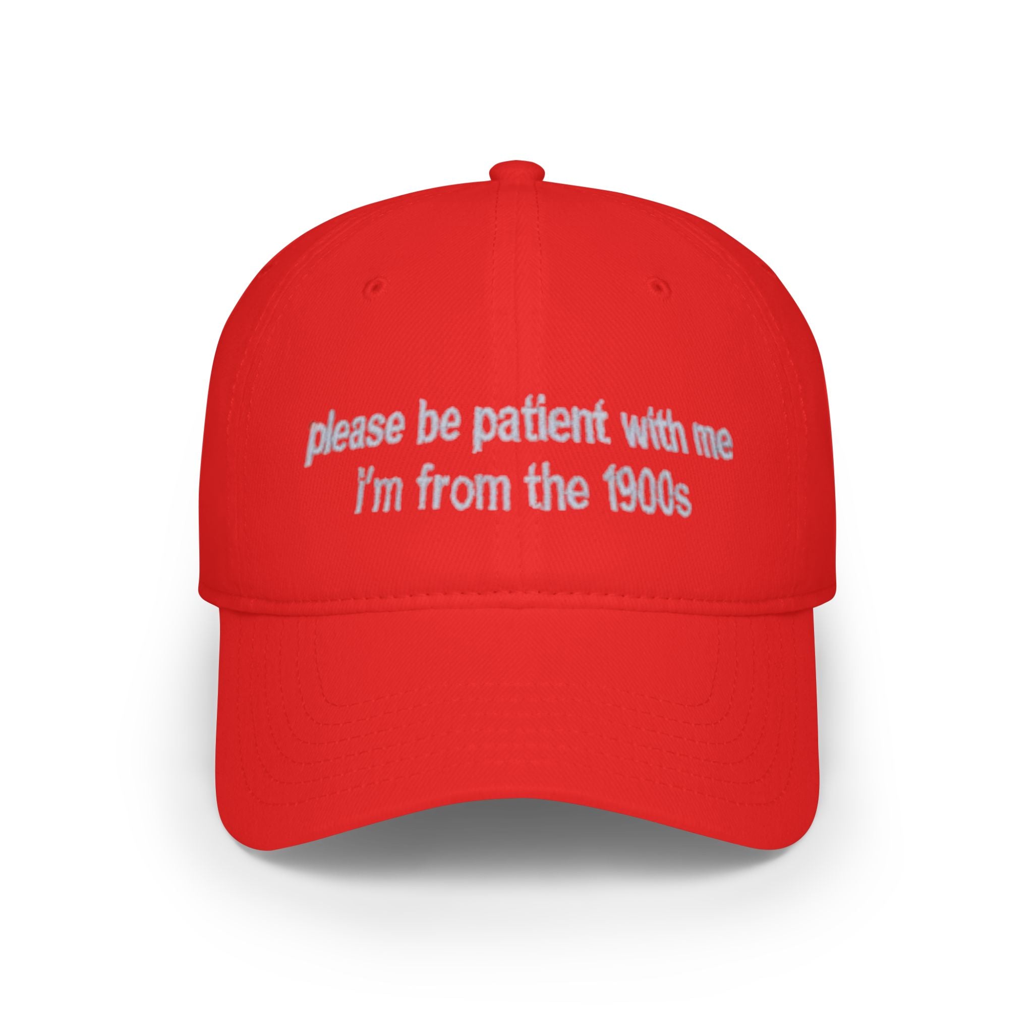 Retro Text Baseball Cap - "please be patient with me, I'm from the 1900s"