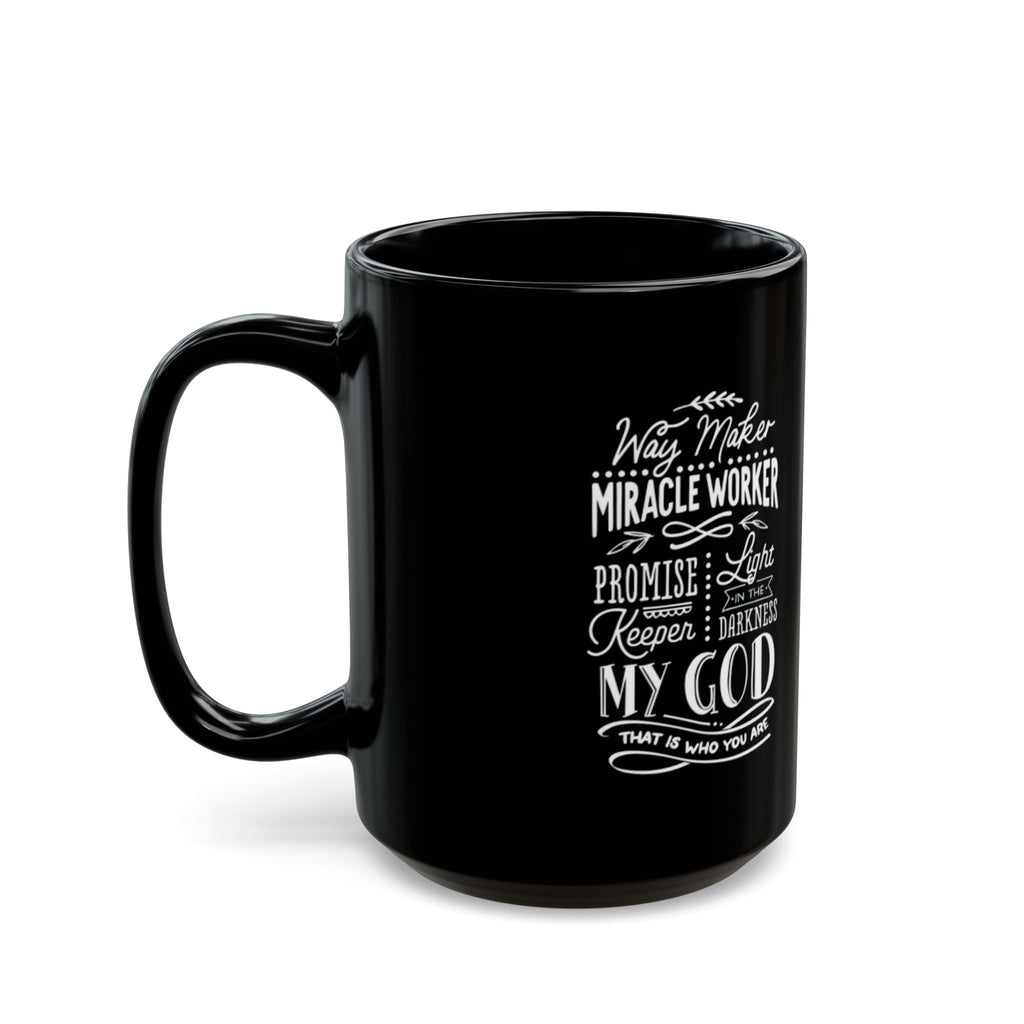 Inspirational Faith Coffee Mug — “Way Maker, Miracle Worker” Black Ceramic (11oz/15oz)