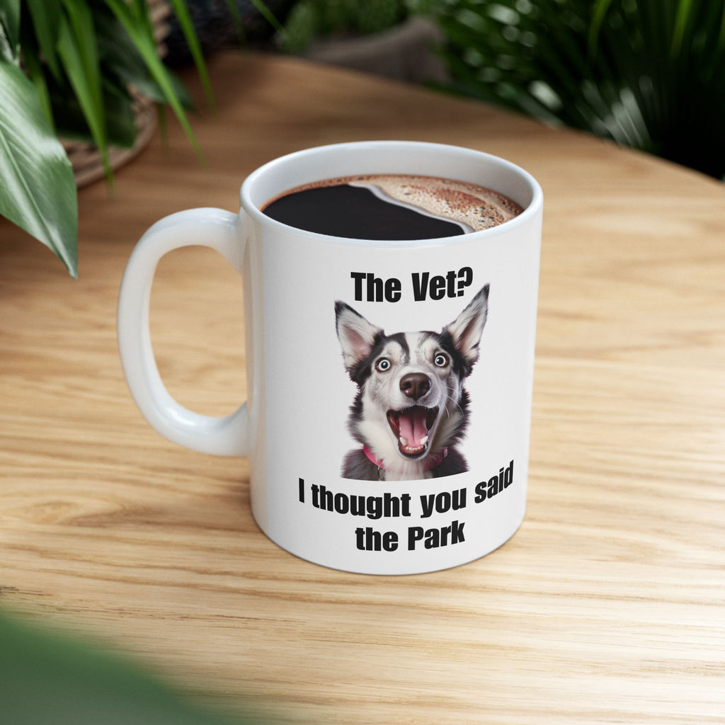 "The Vet? I Thought You Said the Park" Funny Husky Mug