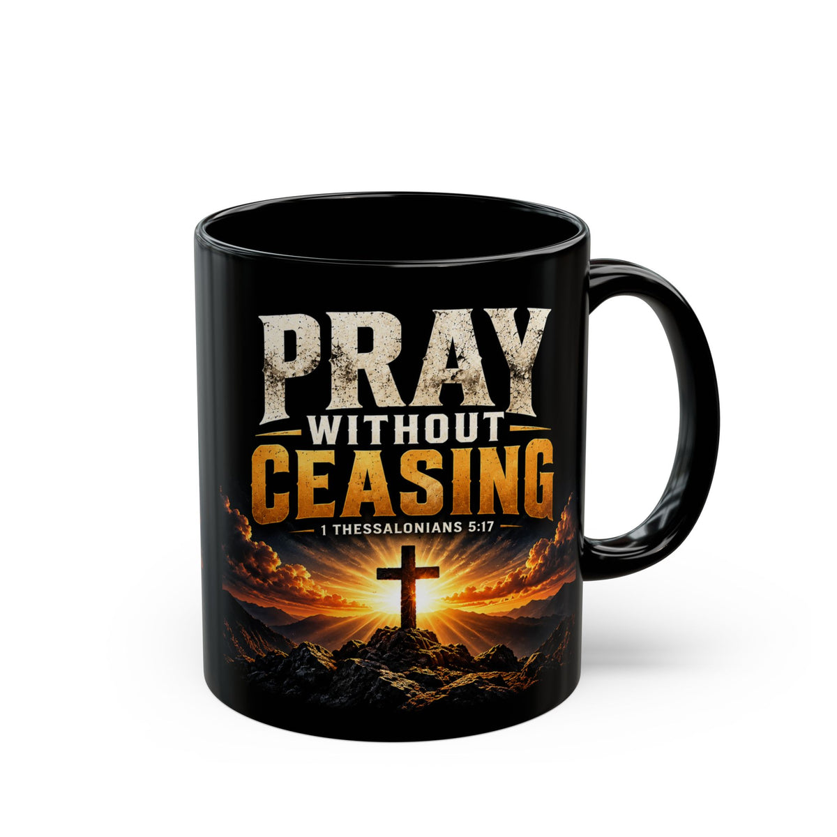 Pray Without Ceasing — Cross & Sunrise Black Mug