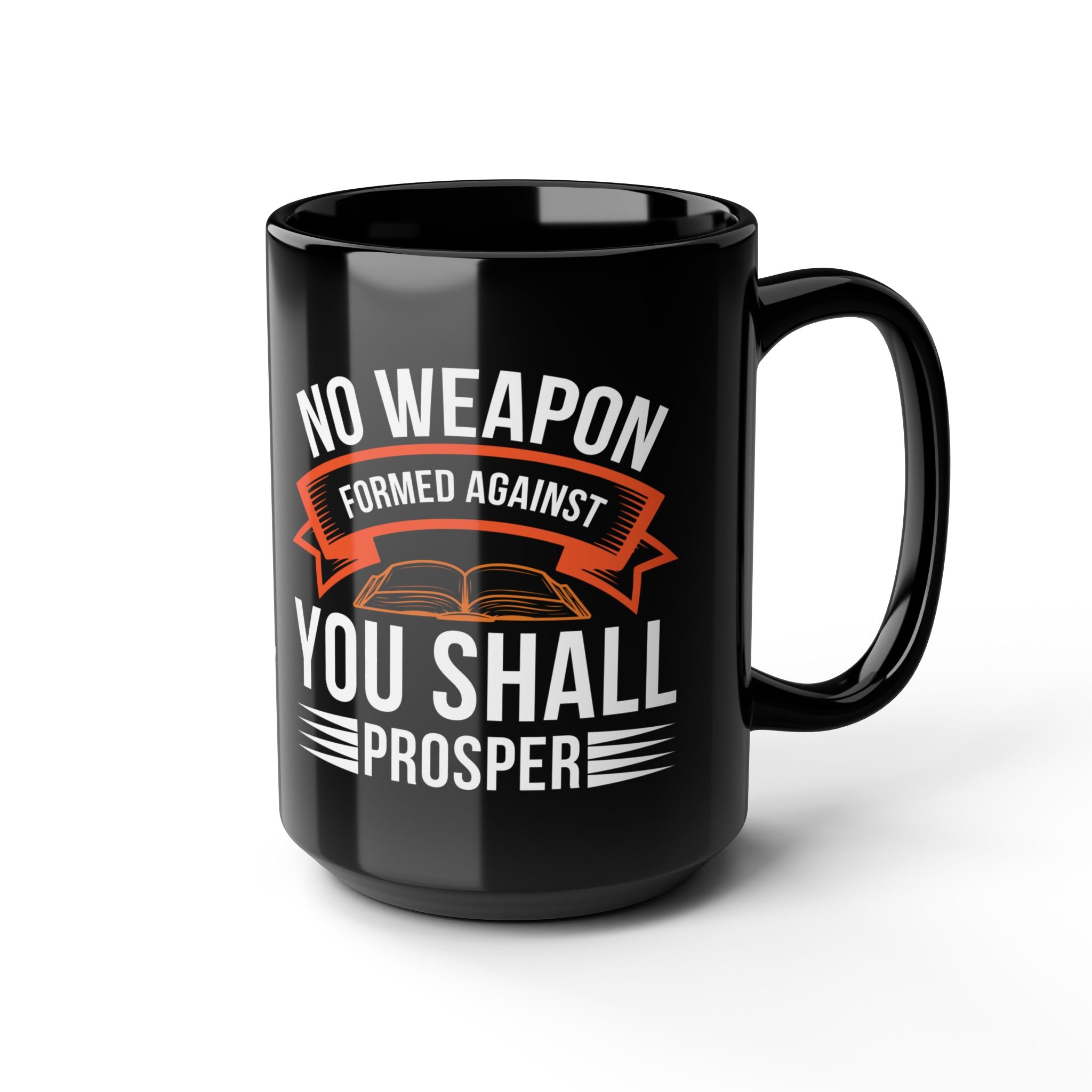 No Weapon Formed Against You Shall Prosper | Faith vs Fear Black Ceramic Mug
