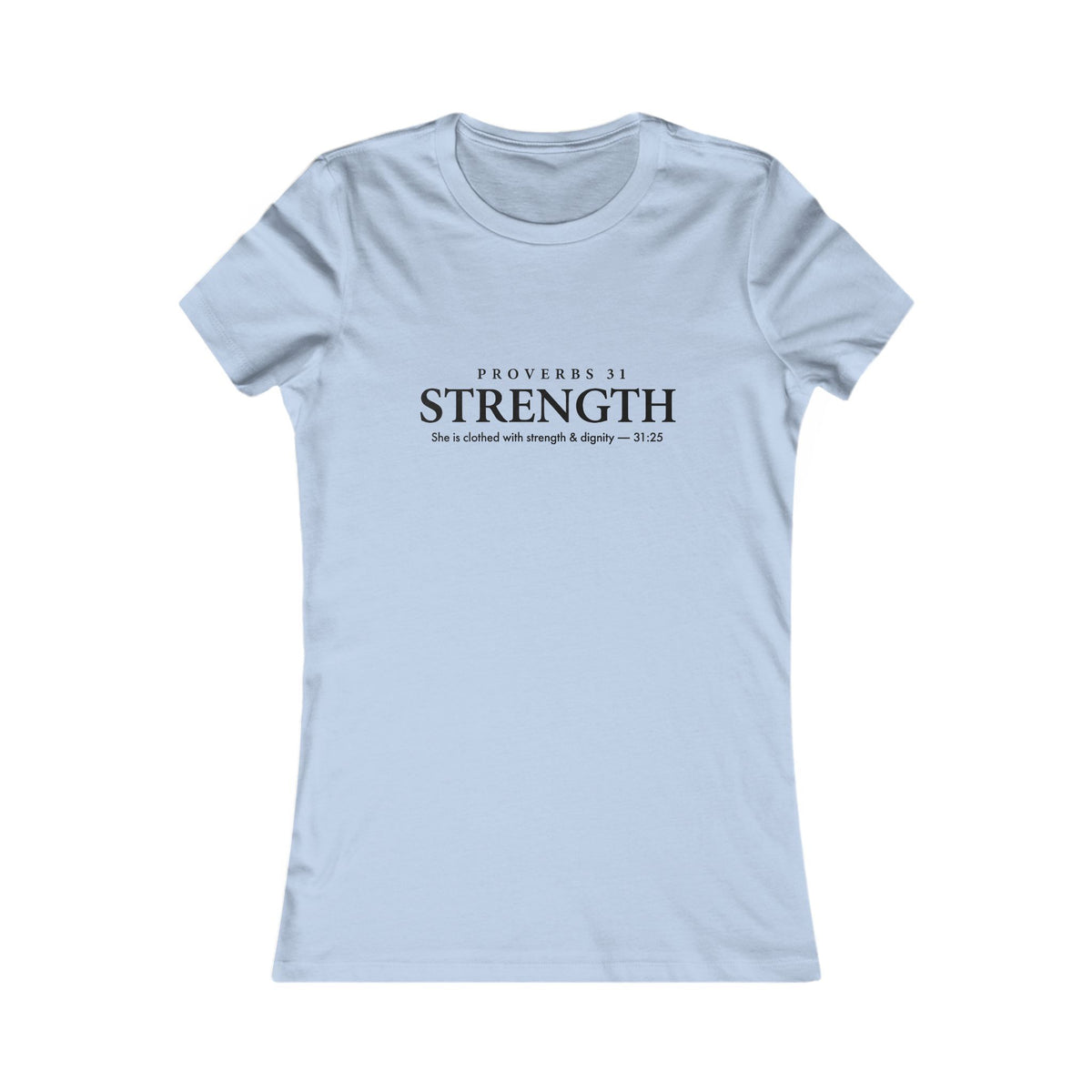 Light Blue Bella Canvas women's fitted t-shirt with Proverbs 31 Strength scripture design — Christian faith apparel for women
