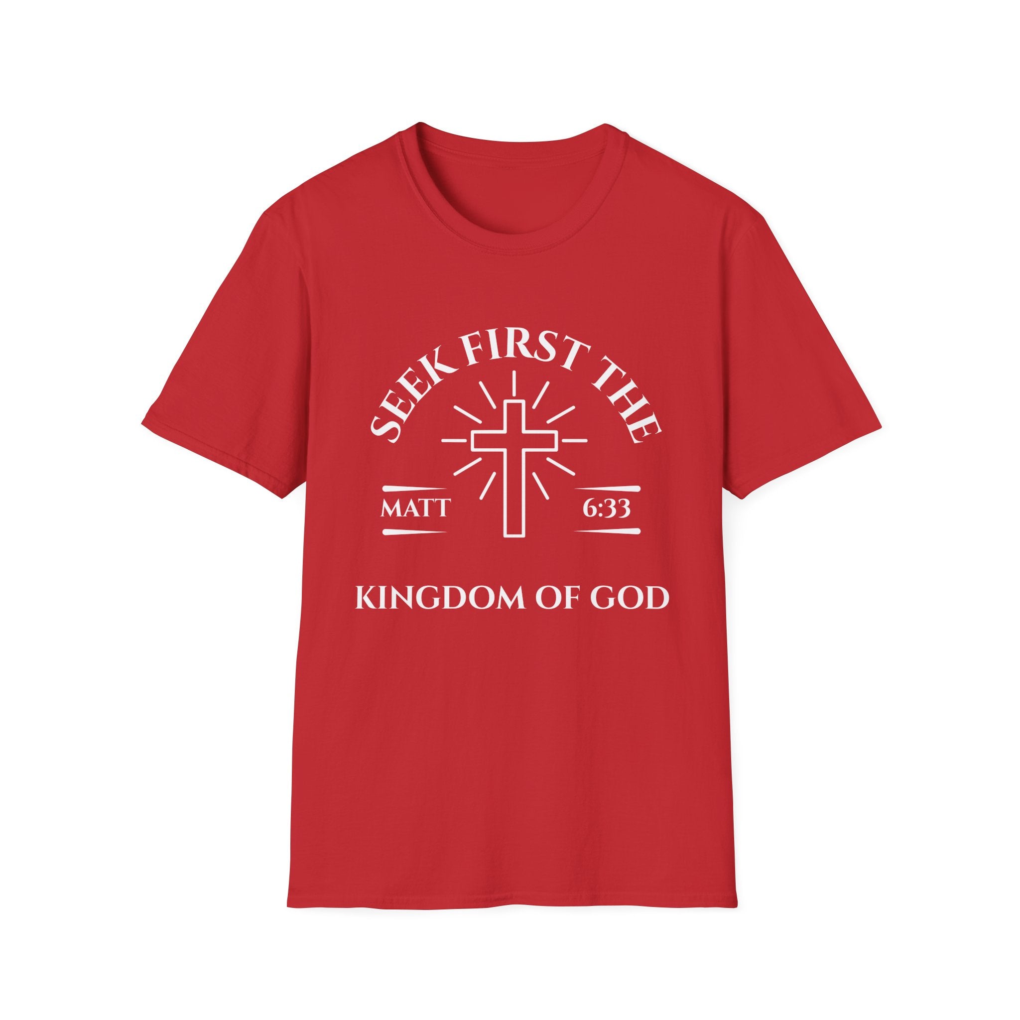 Seek First the Kingdom — Matthew 6:33 Christian T-Shirt