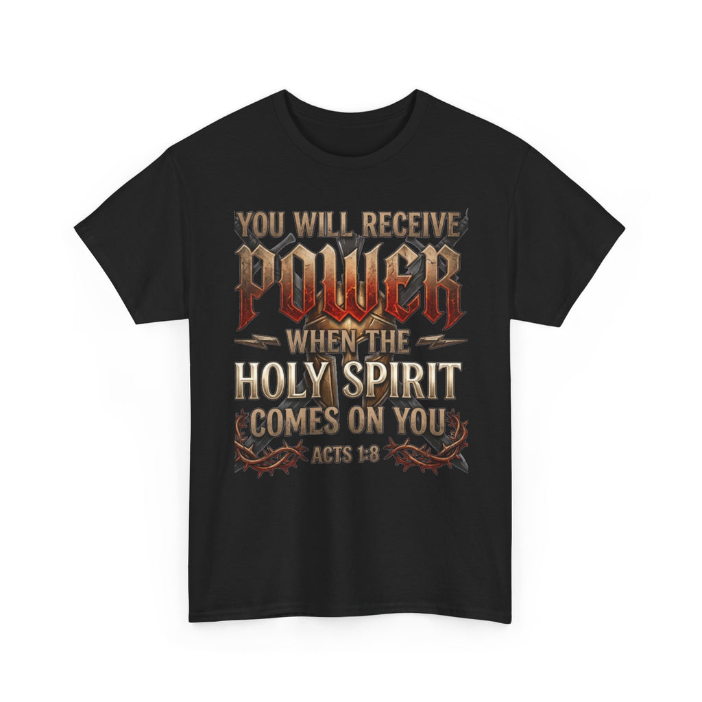 Black Christian graphic t-shirt with bold "You Will Receive Power When the Holy Spirit Comes On You — Acts 1:8" design in gold, red, and stone lettering on a clean black background.