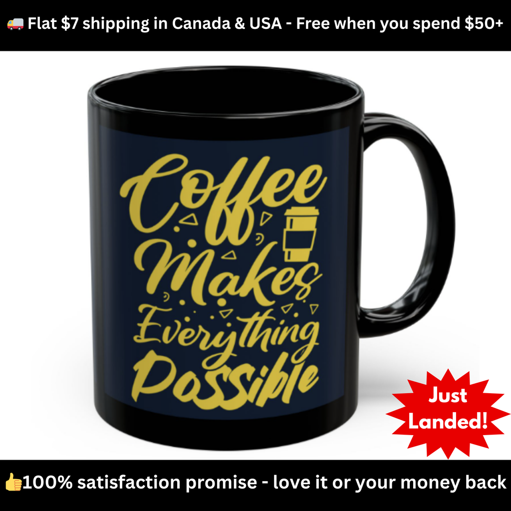Coffee Makes Everything Possible Mug – Black Ceramic