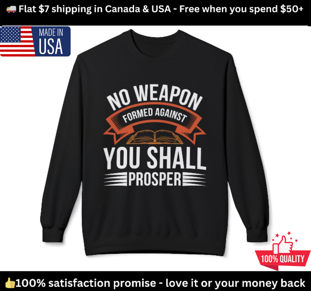 No Weapon Formed Against You Shall Prosper – Isaiah 54:17 | Faith Without Fear Sweatshirt