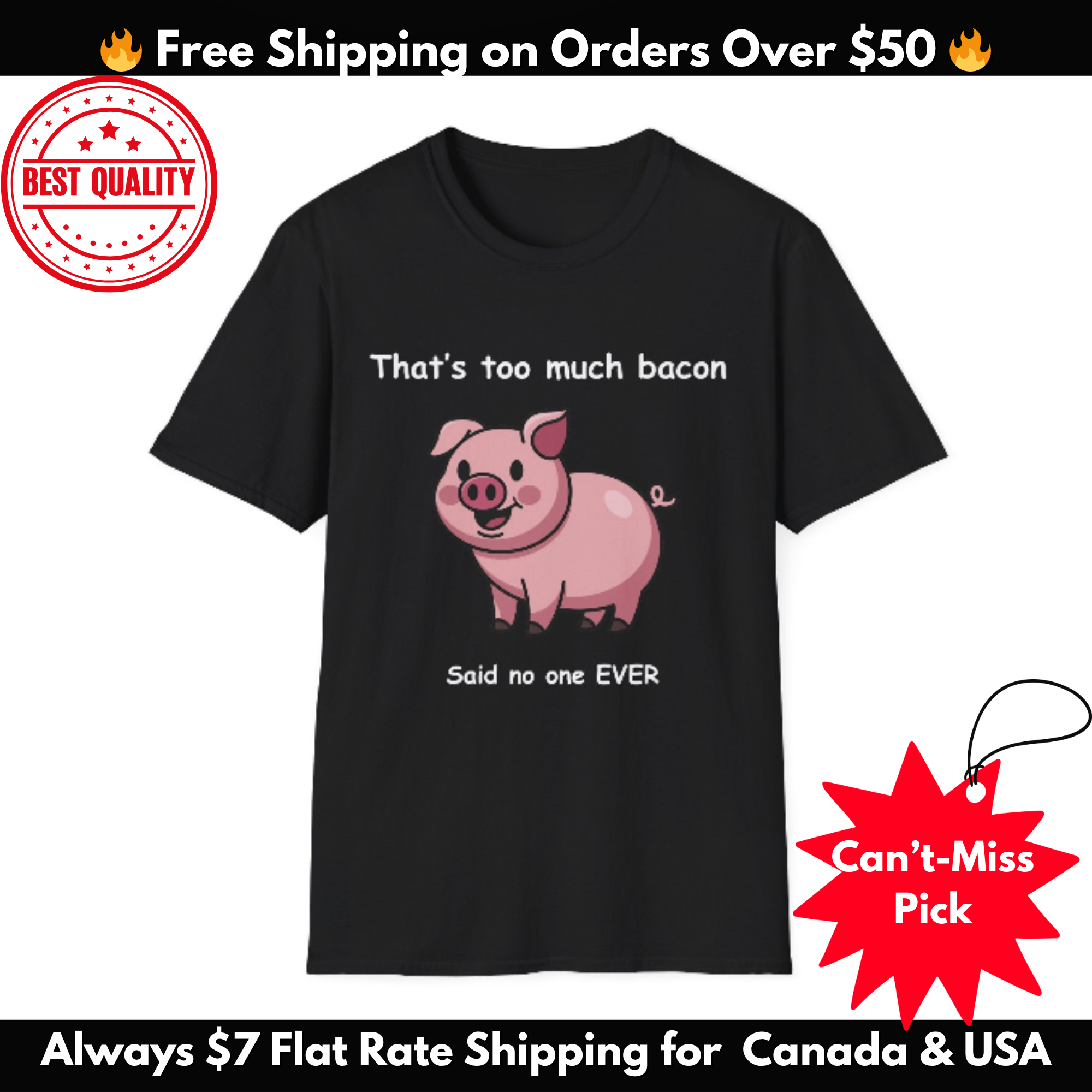 Funny Bacon T-Shirt – “That’s Too Much Bacon Said No One Ever” Graphic Tee