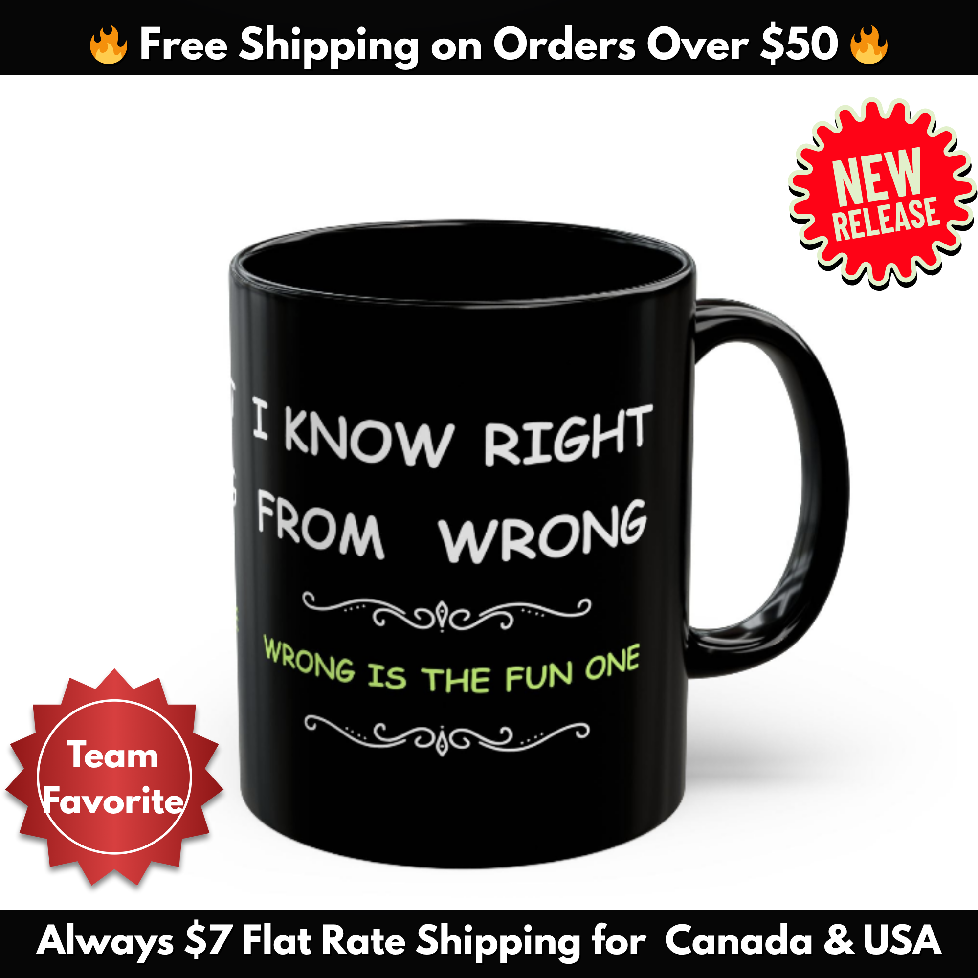 Funny “I Know Right From Wrong” Coffee Mug – Wrong Is the Fun One
