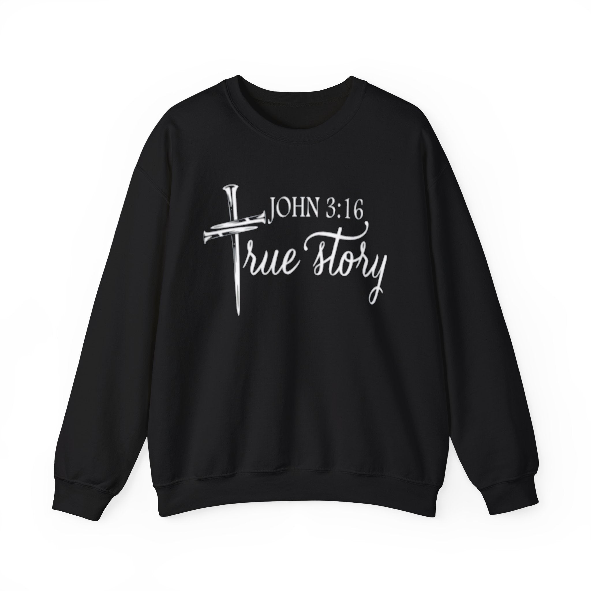 Crewneck Sweatshirt - John 3:16 True Story Christian Faith Pullover
