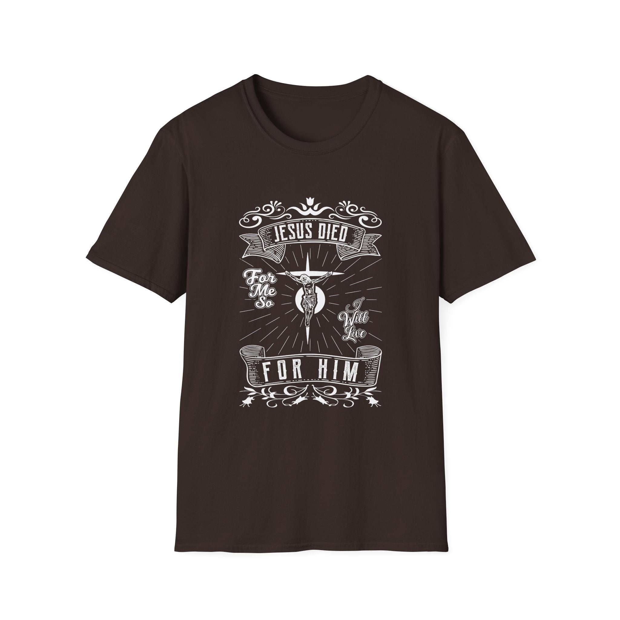Christian T-Shirt — “Jesus Died For Me, So I Live For Him” Faith Graphic Tee