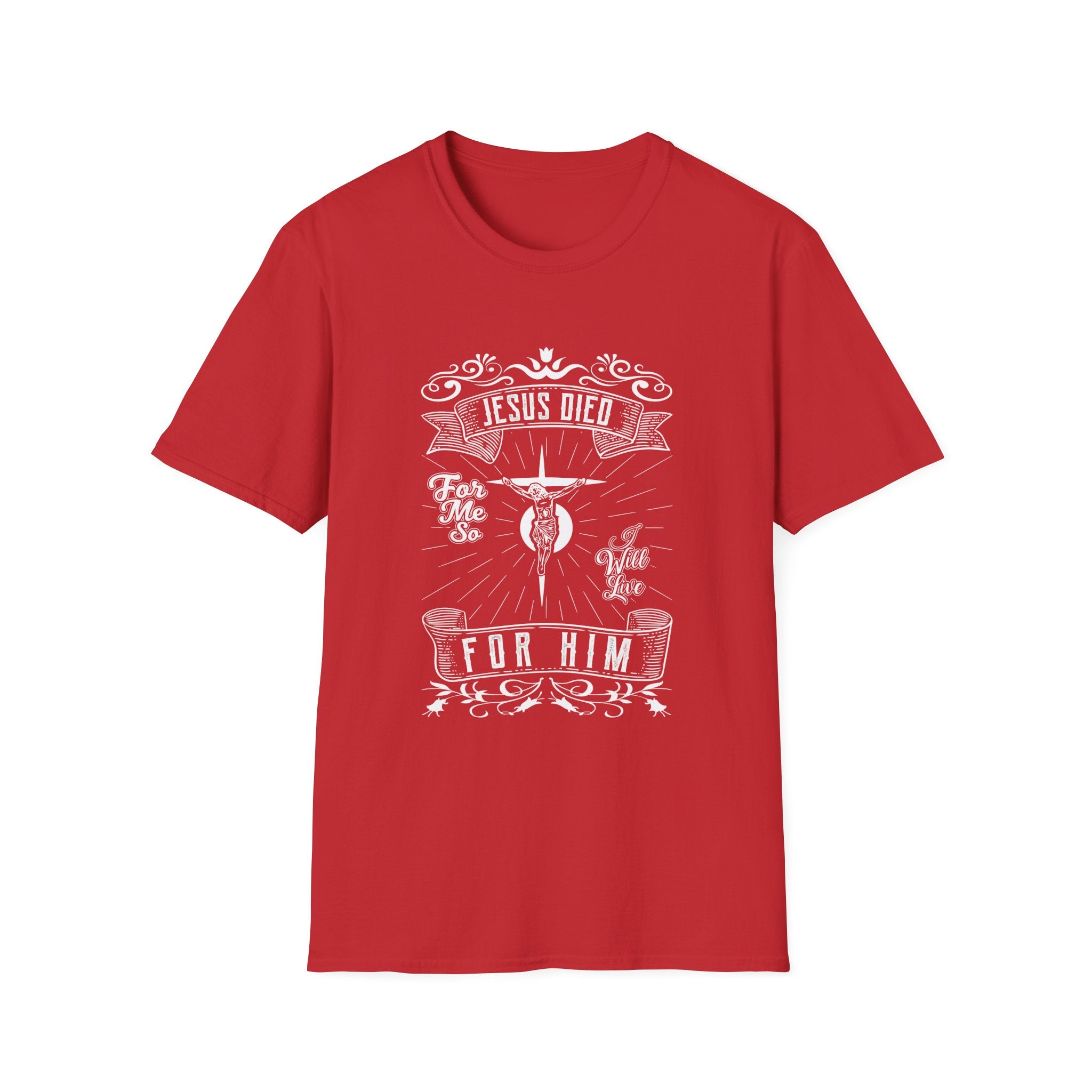 Christian T-Shirt — “Jesus Died For Me, So I Live For Him” Faith Graphic Tee