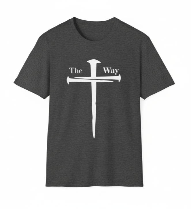 The Way Cross of Nails T-Shirt - Faith-Based Christian Graphic Tee