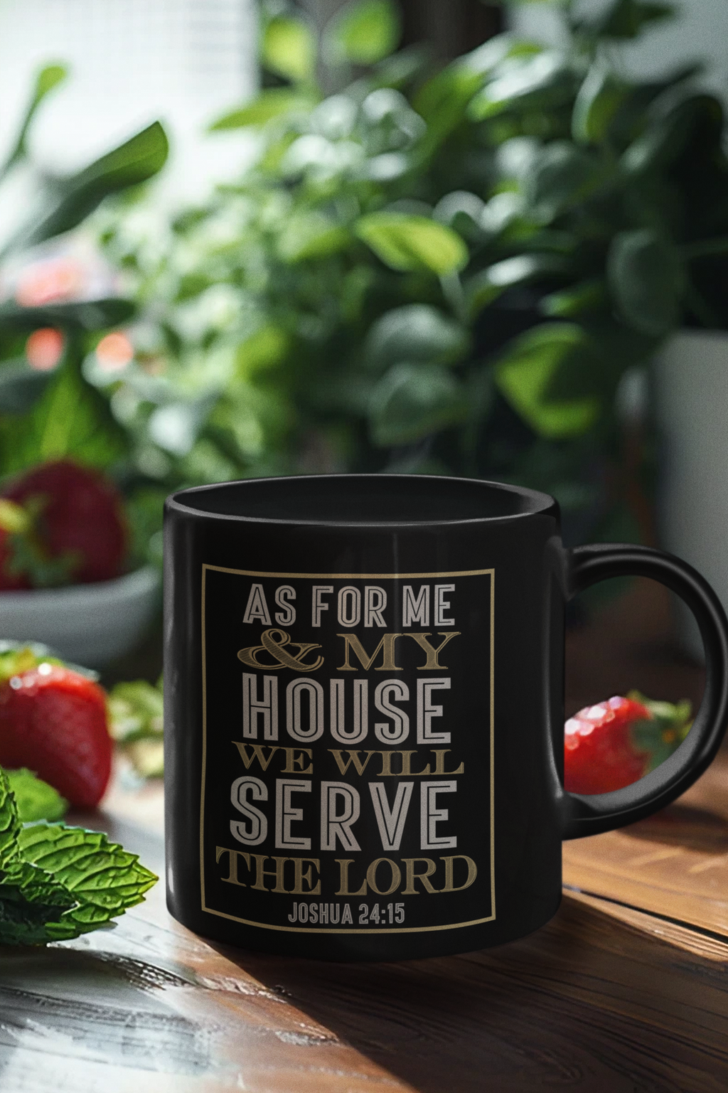 Joshua 24:15 "As For Me & My House" Black Coffee Mug