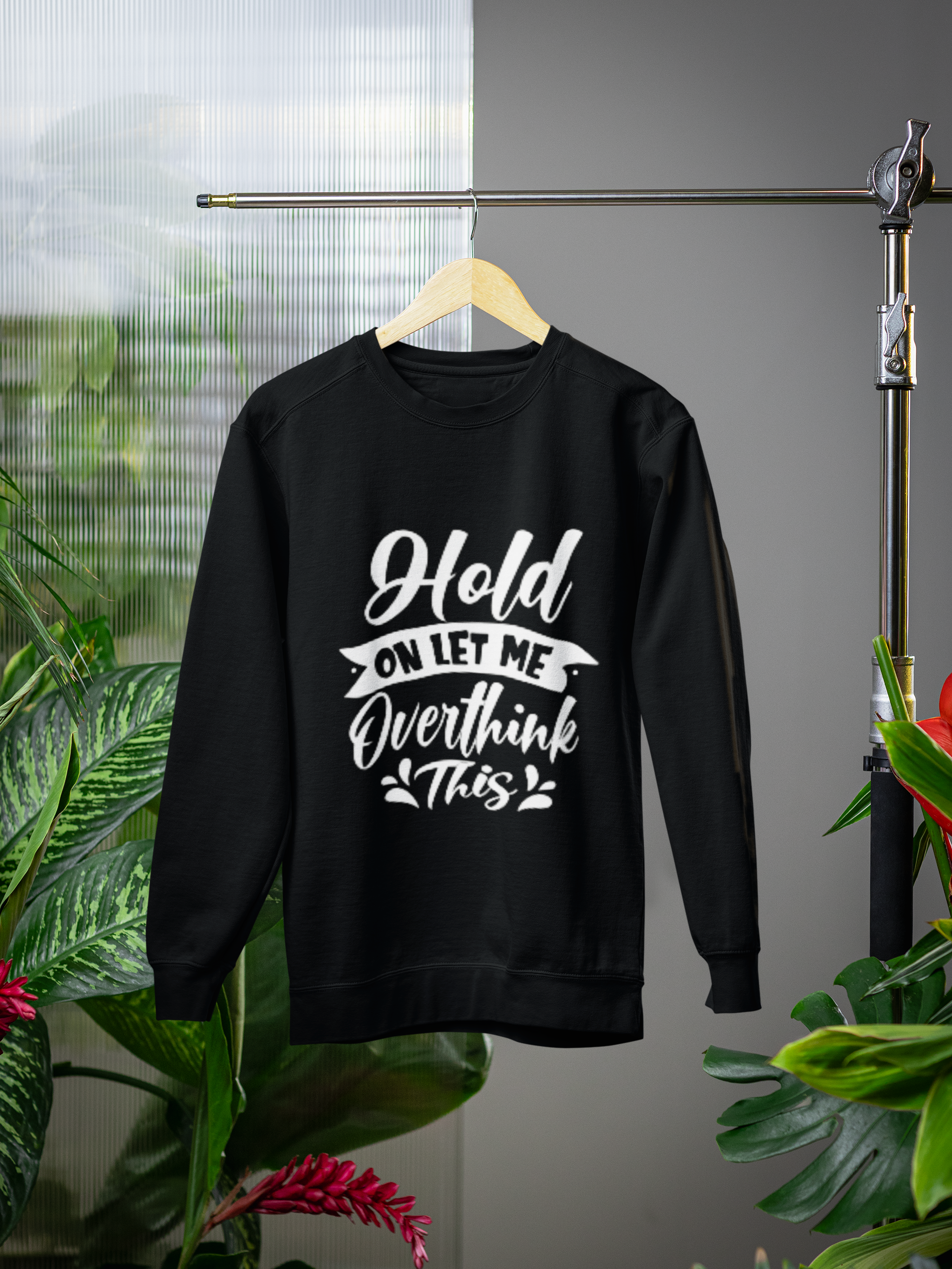 Hold On Let Me Overthink This | Classic Unisex Sweatshirt