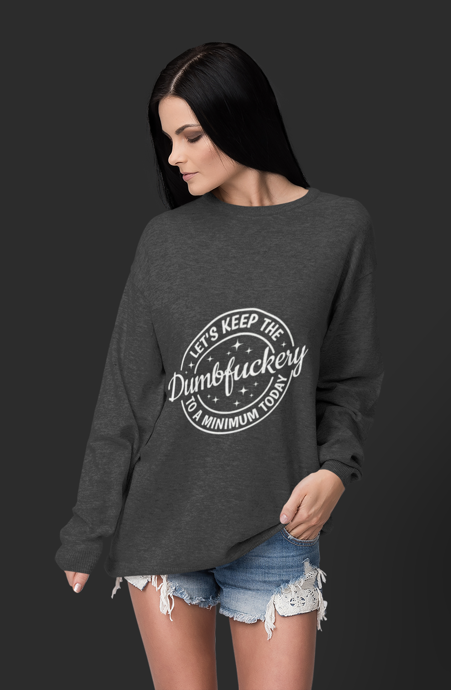 Crewneck Sweatshirt — "Let's Keep the Dumbfuckery" Retro Graphic