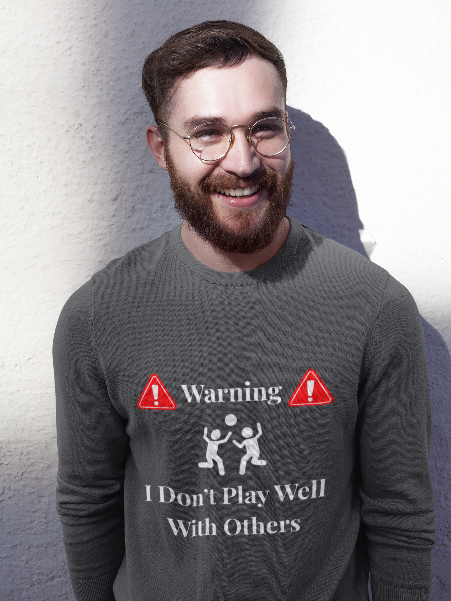 Warning: I Don't Play Well With Others Crewneck Sweatshirt