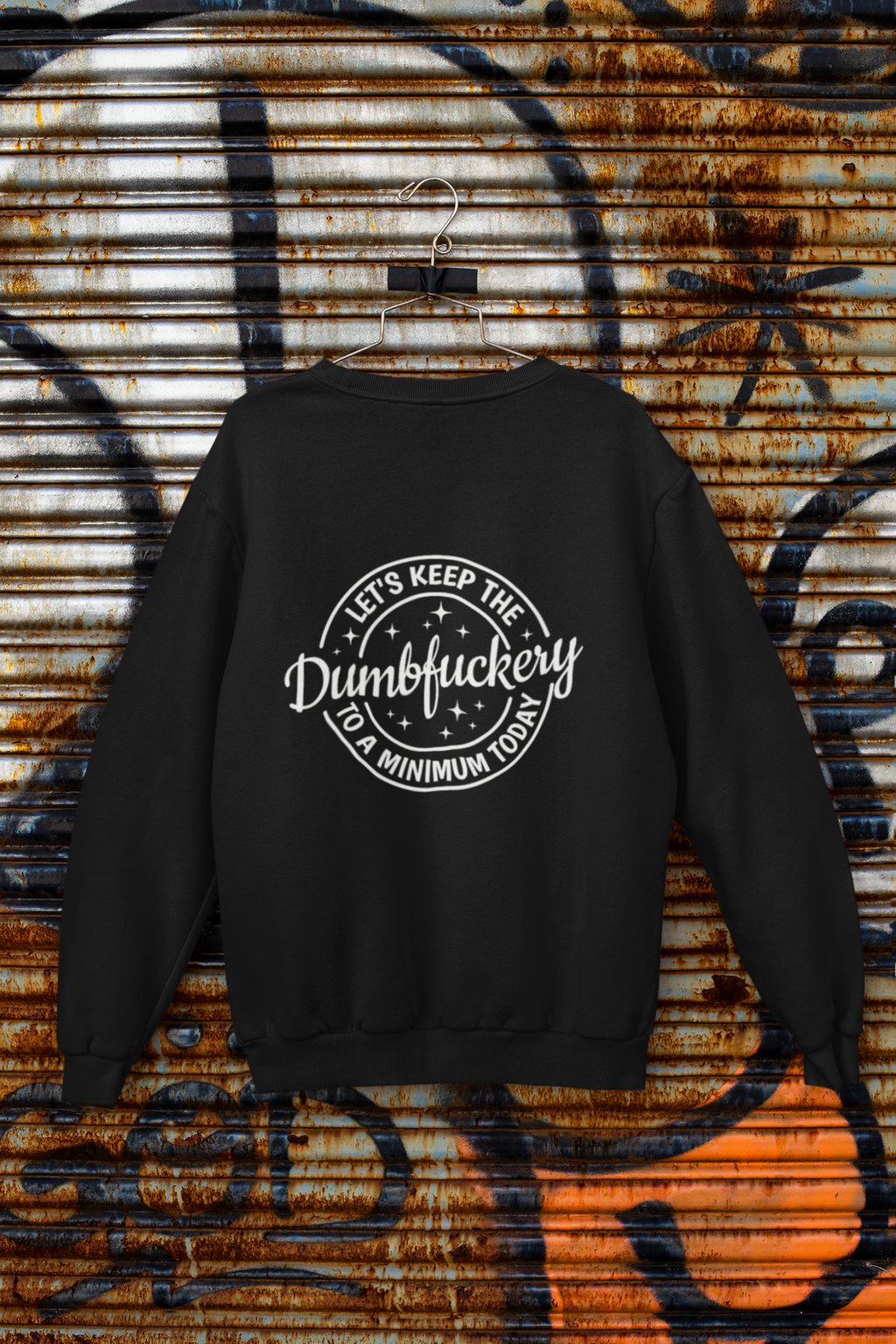 Crewneck Sweatshirt — "Let's Keep the Dumbfuckery" Retro Graphic