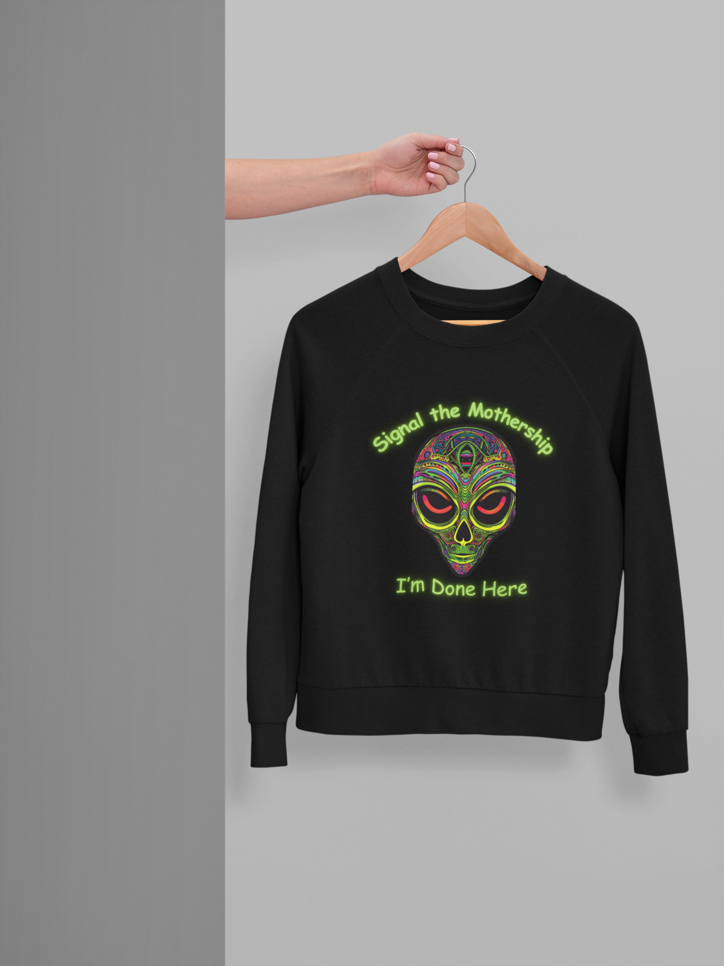 Alien Skull Crewneck Sweatshirt - "Signal the Mothership I’m Done Here" Psychedelic Graphic