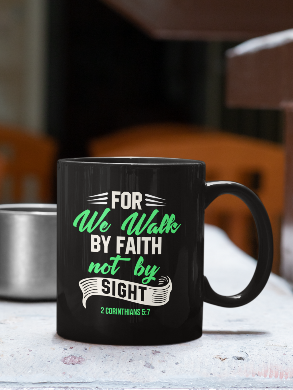 Christian Bible Verse Mug | Walk By Faith Not By Sight
