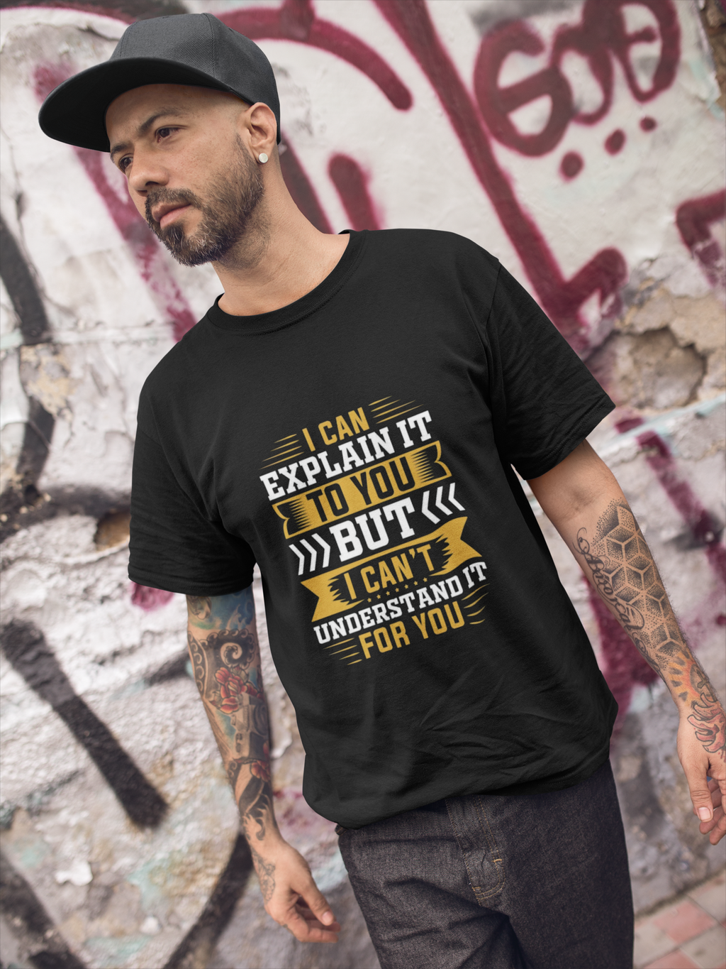 Sarcastic Quote T-Shirt – I Can Explain It to You But I Can’t Understand It for You